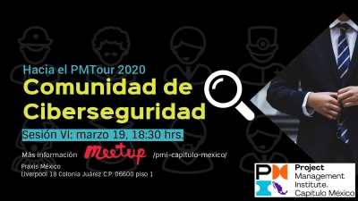 PMTour 2020 5a. Junta Comunidad de PMP en Ciberseguridad