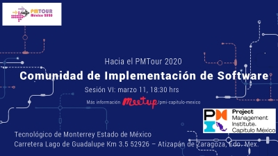 PMTour 2020 6a. Junta Comunidad de PMP en la Implementación de Software